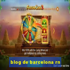 blog de barcelona rn